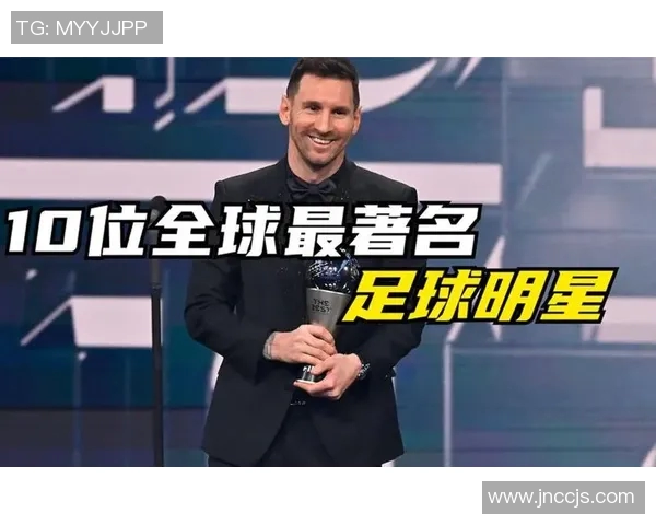 全球顶级足球明星大盘点各国球员风采与成就一览 全球顶级足球明星大盘点各国球员风采与成就一览
